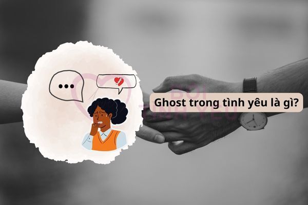 Ghost trong tình yêu là gì? Làm sao để thoát khỏi bị Ghost trong tình yêu?